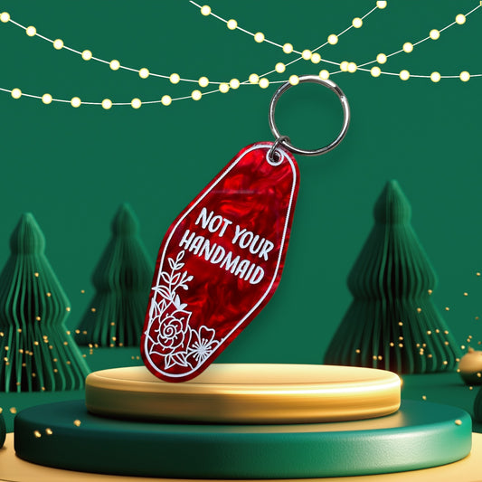 Not Your Handmaid Retro Motel Keychain - Margaret Atwood Handmaid's Tale Reference