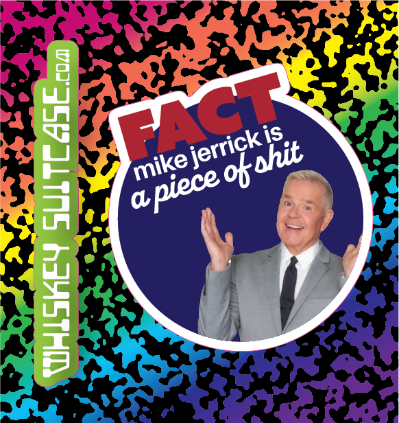 “Mike Jerrick is a Piece of Shit" Sticker