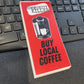Community Killer//Buy Local Coffee Sticker