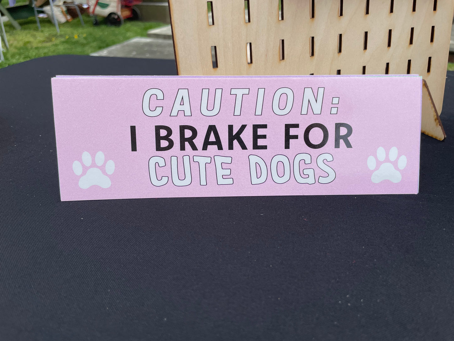 I BRAKE FOR CUTE DOGS - bumper sticker